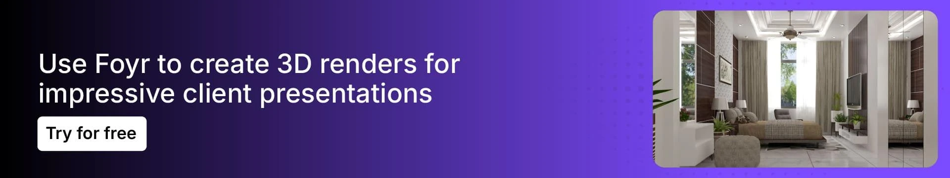 Foyr offersย high-definition 3D rendering feature Foyr offersย high-definition 3D rendering feature