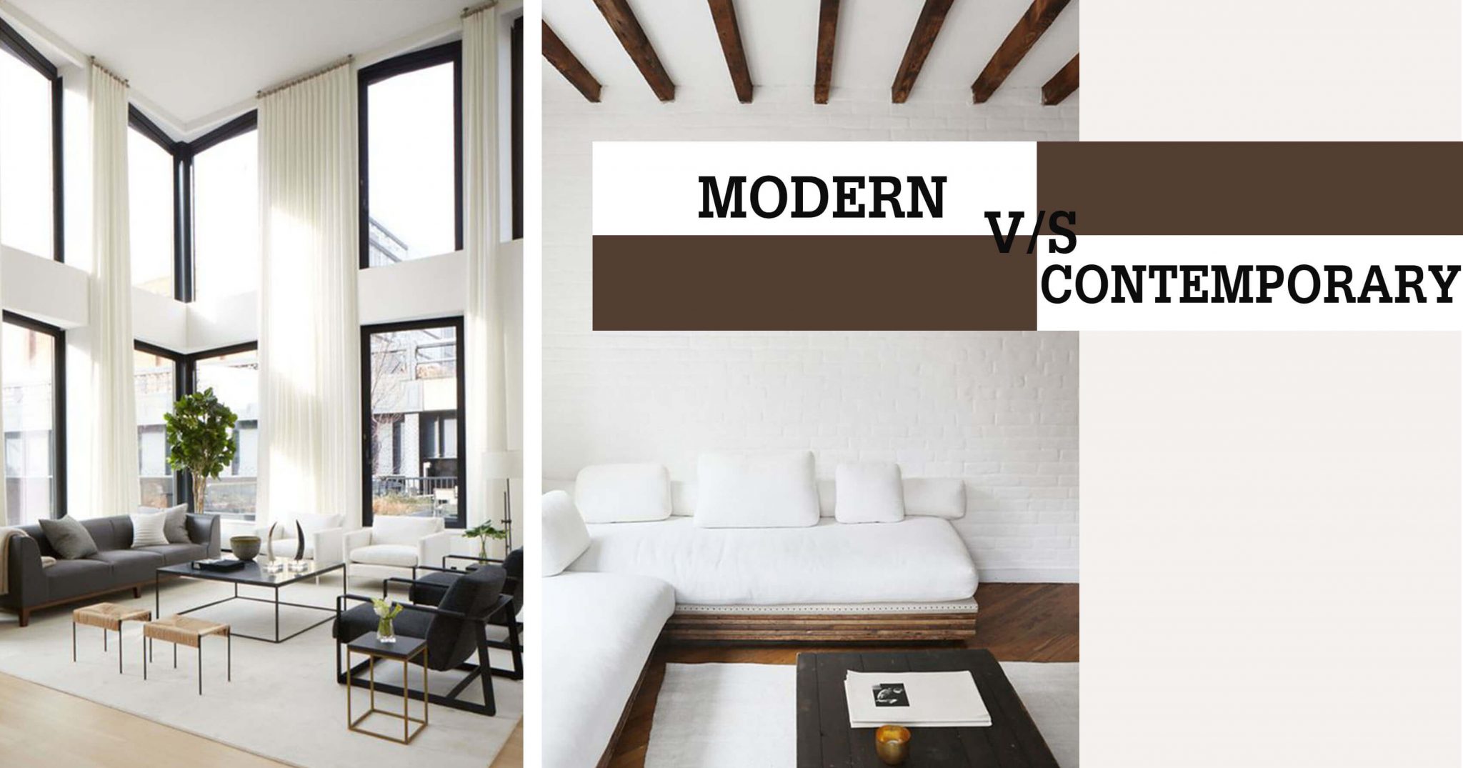 Modern VS Contemporary Modern VS Contemporary