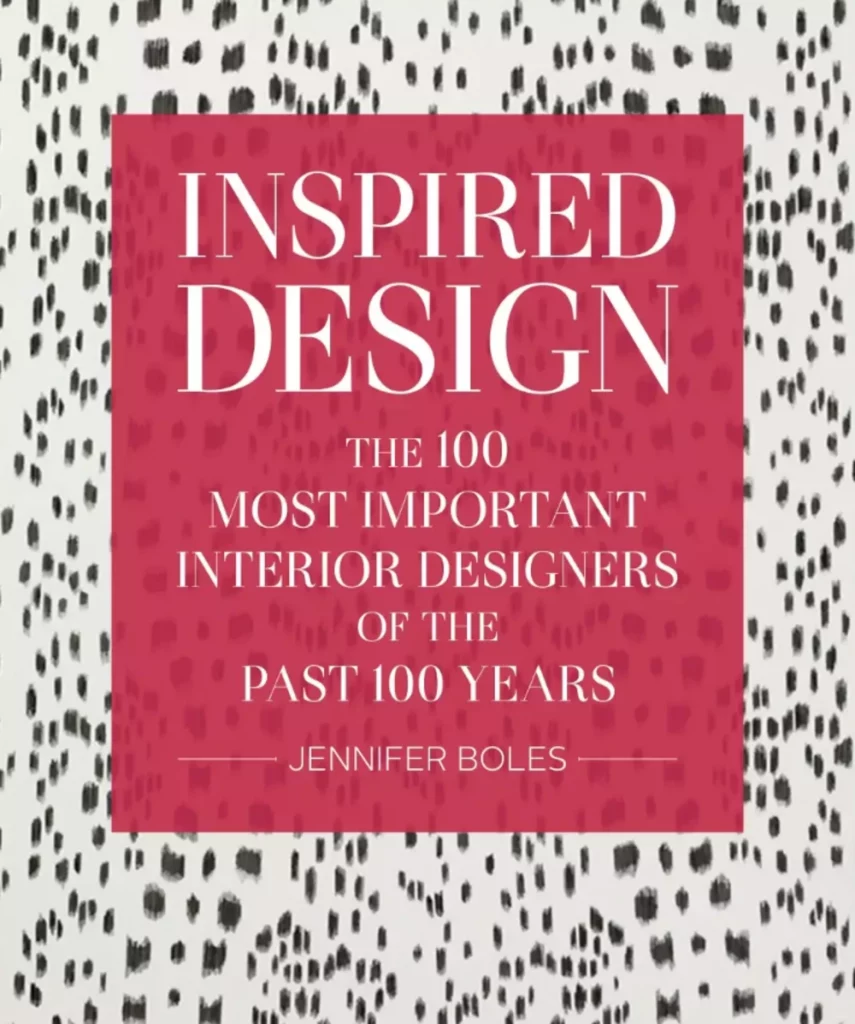 best interior design books - inspired design the 100 most important designers of the past 100 years by jennifer boles