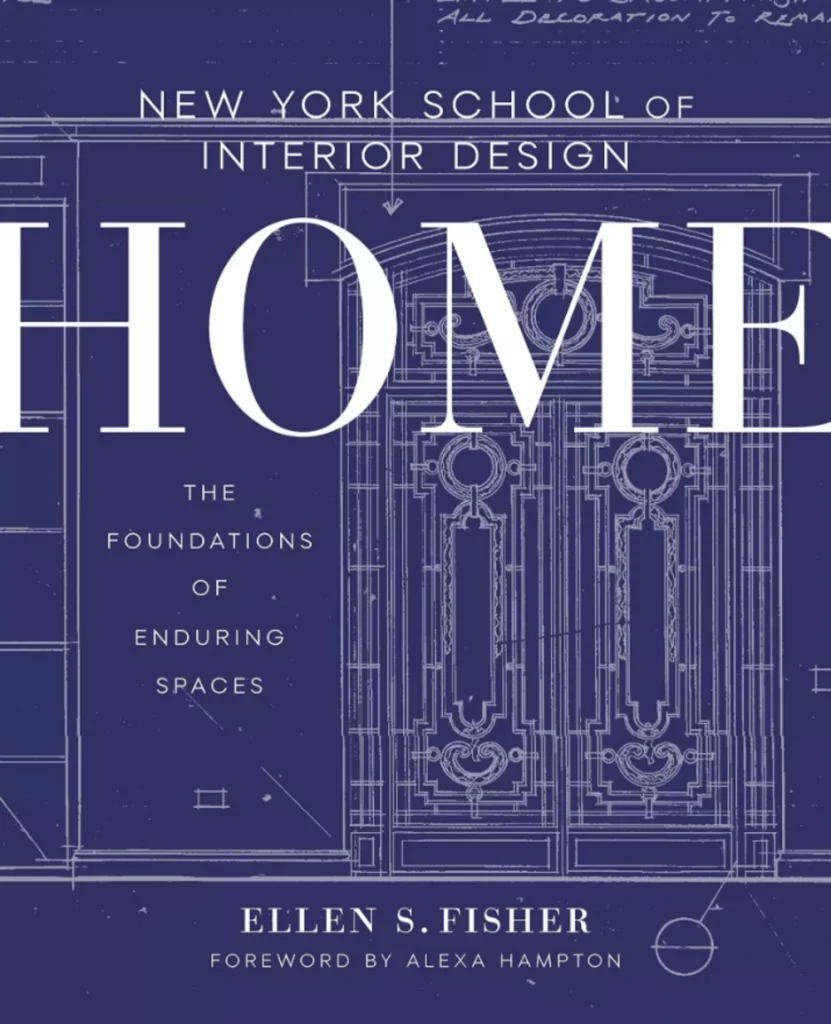 best interior design books - new york school of interior design home the foundations of enduring spaces by ellen s fisher