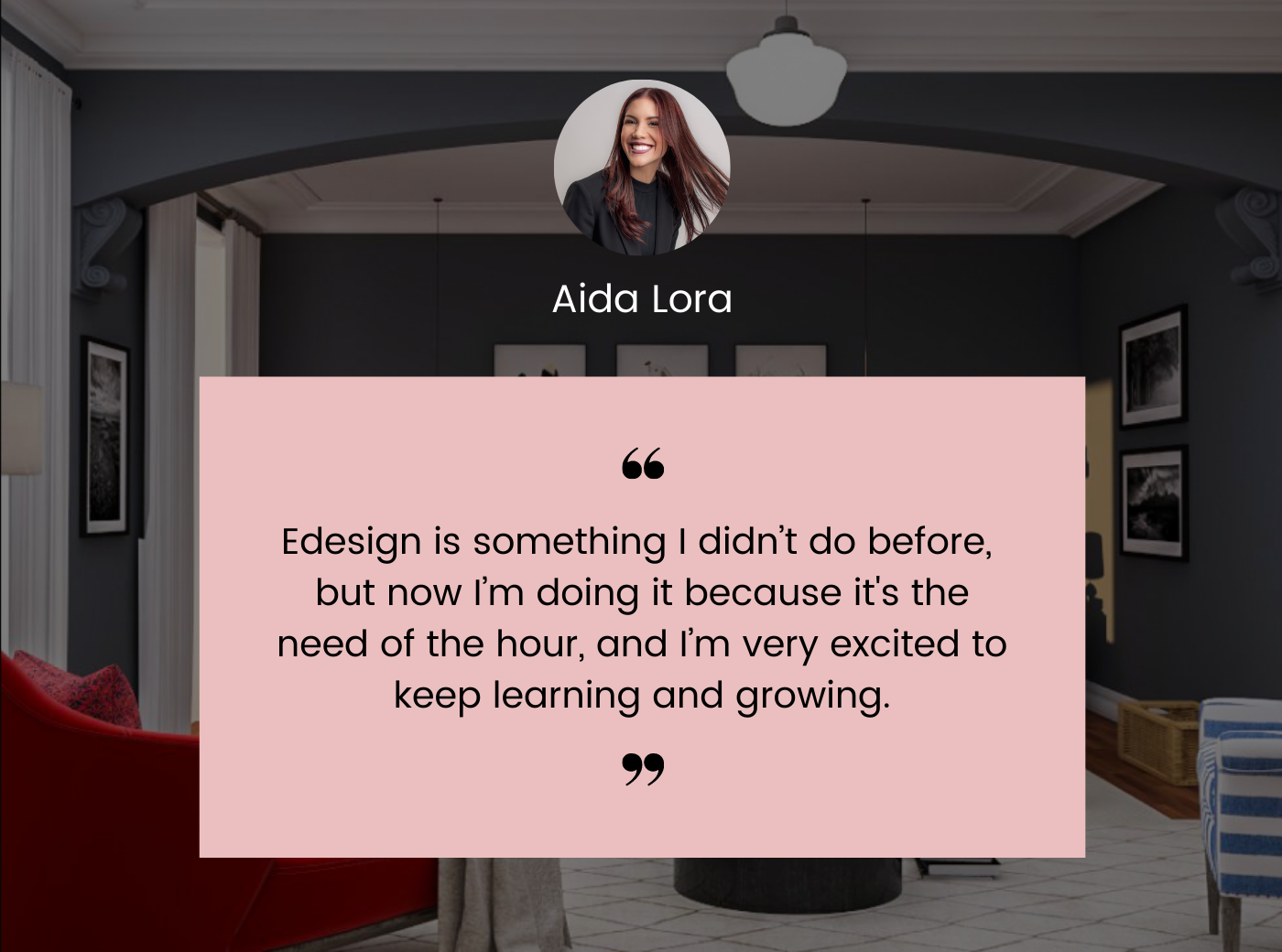 Why E-design - Aida Lora