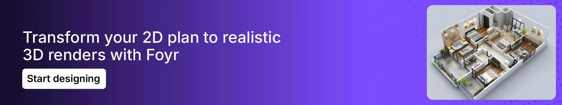 Easily convert 2D plans to 3D models online with Foyr