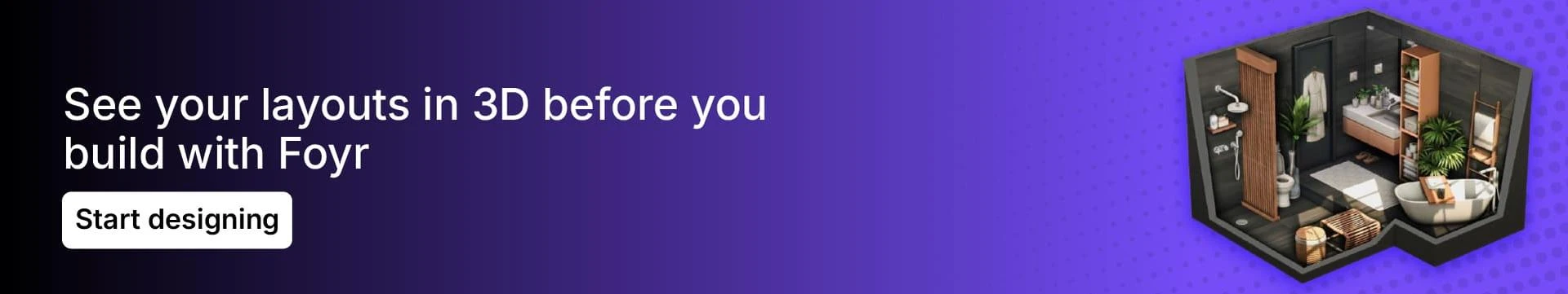 Foyr offers powerful real-time 3D rendering for layouts