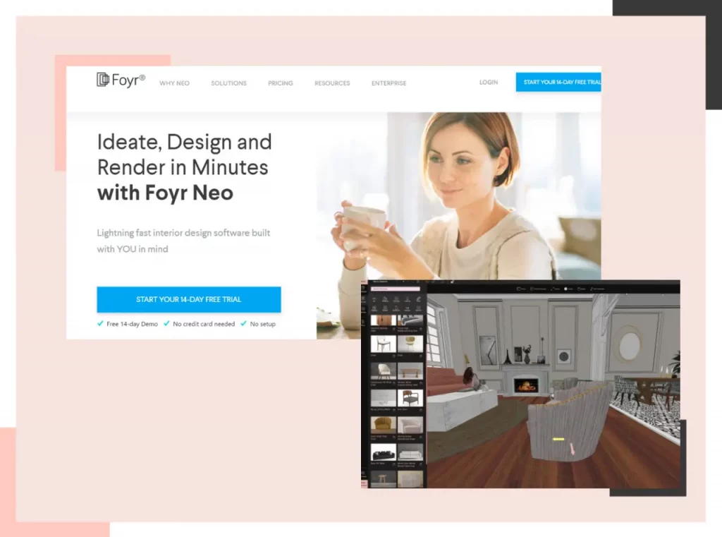 Use Foyr to create straightforward and complex designs quickly