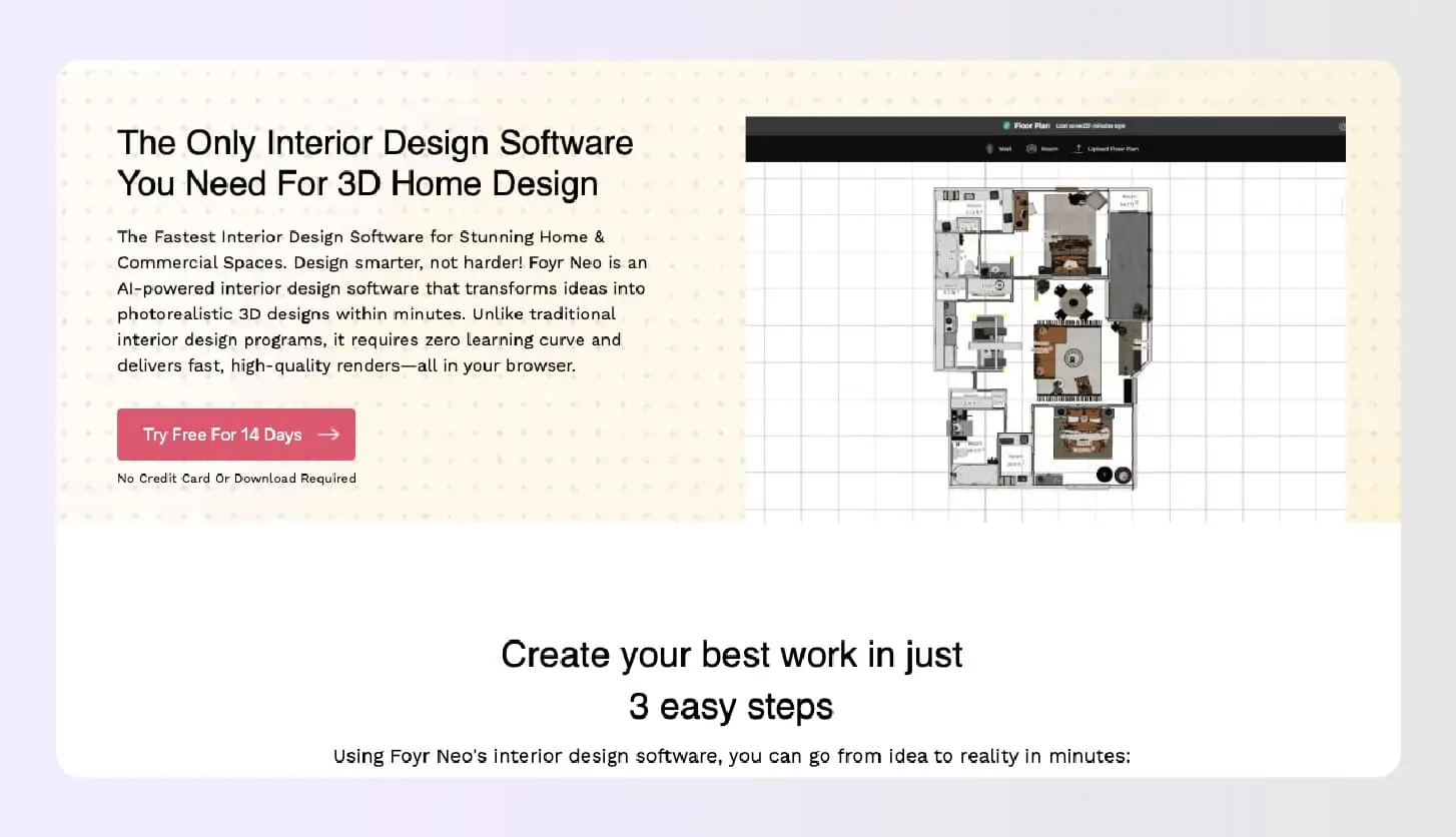 Foyr Neo is an all-in-one cloud-based interior design platform combining 2D floor planning, 3D modeling, and photorealistic rendering Foyr Neo is an all-in-one cloud-based interior design platform combining 2D floor planning, 3D modeling, and photorealistic rendering