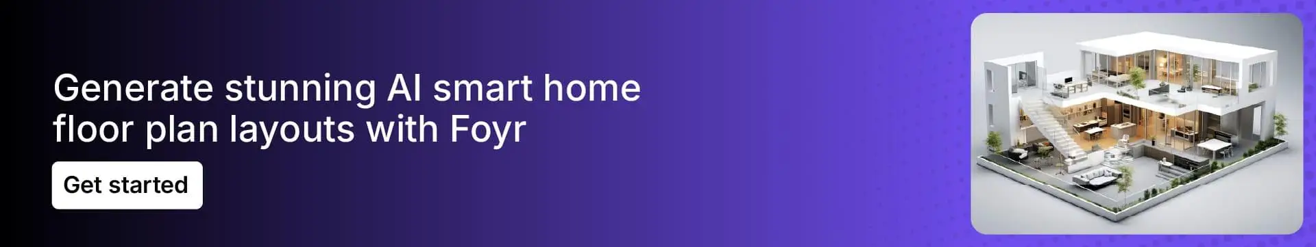 Use Foyr’s fast AI floor plan generation feature