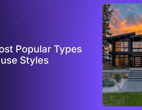 25 Most Popular Types of House Styles and Homes