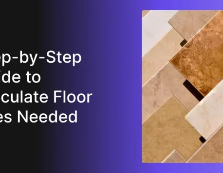 How to Calculate the Number of Floor Tiles You Need: A Complete Guide