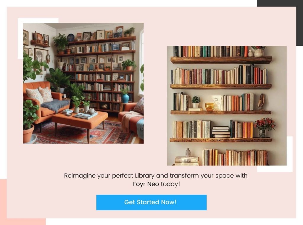 Reimage your perfect library with Foyr