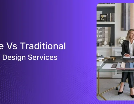 Online vs Traditional Interior Design: A Complete Guide