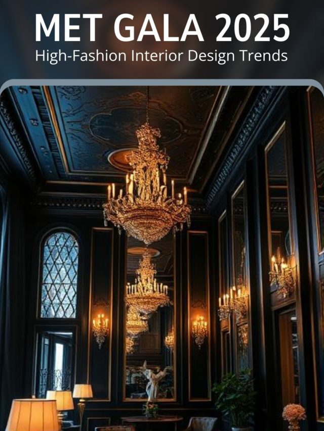 Met Gala 2025: High-Fashion Interior Design Trends