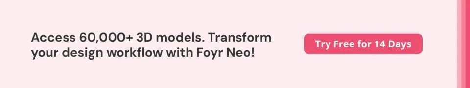 Impress clients with Foyr Neo’s extensive resource library.