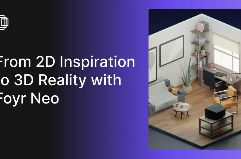 Introducing 2D to 3D in Foyr Neo: Redefining Design Freedom
