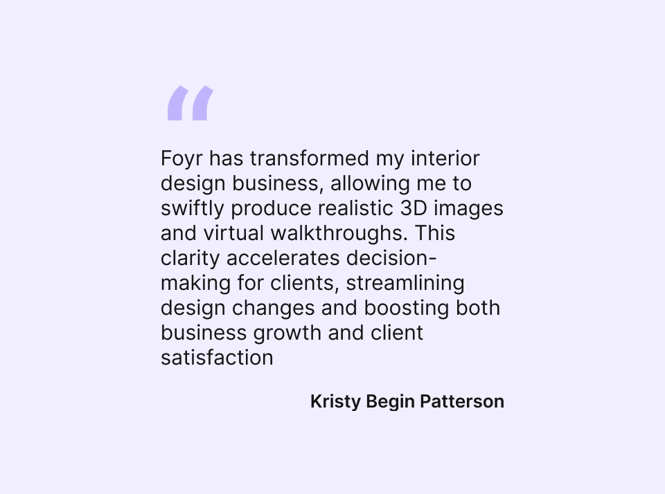Testimonial from a Foyr Neo user who benefitted from realistic 3D visualizations