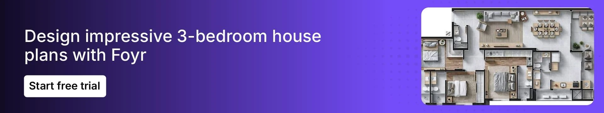 Use Foyr to create 3-bedroom layouts