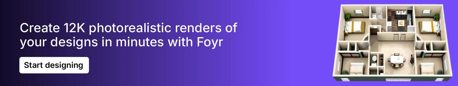 Use Foyr to create fast 12K quality renders