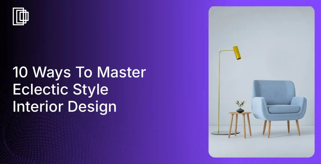 Try your eclectic style interior design ideas with Foyr Neo