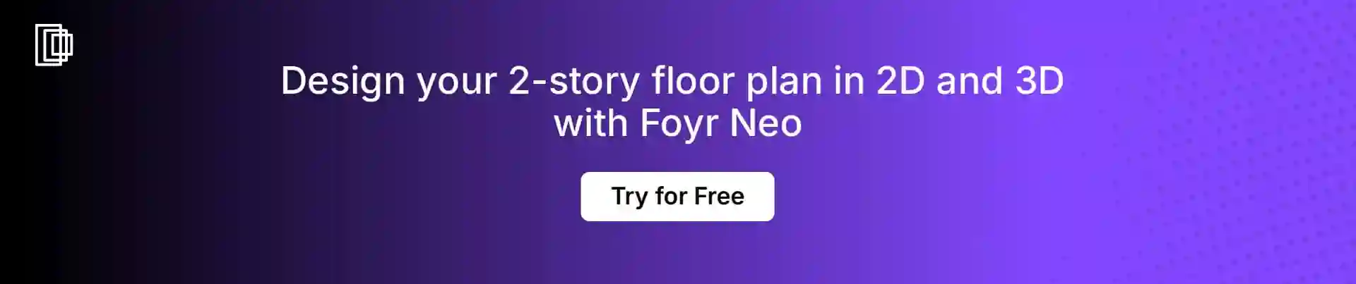 Use Foyr Neo to try your two-story house plan ideas Use Foyr Neo to try your two-story house plan ideas