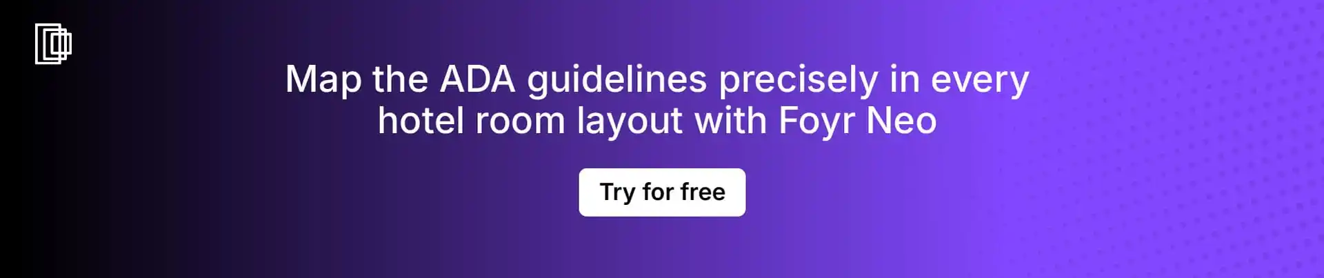 Use Foyr Neo to create ADA-compliant hotel room floor plans